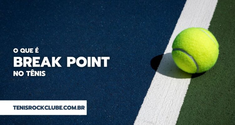 o que é break point no tênis