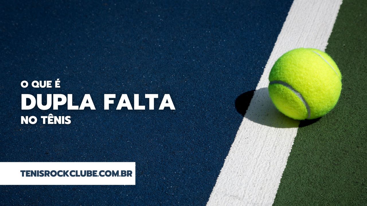 o que é dupla falta no tênis