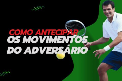 Como Antecipar os Movimentos do Adversário