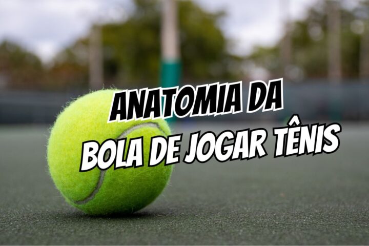 anatomia da bola de jogar tênis